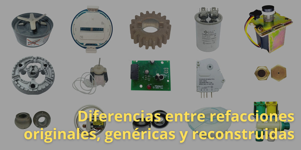 Diferencias entre refacciones originales, genéricas y reconstruidas
