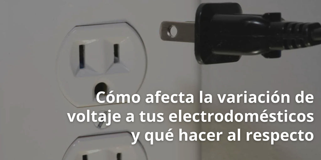 Cómo afecta la variación de voltaje a tus electrodomésticos y qué hacer al respecto