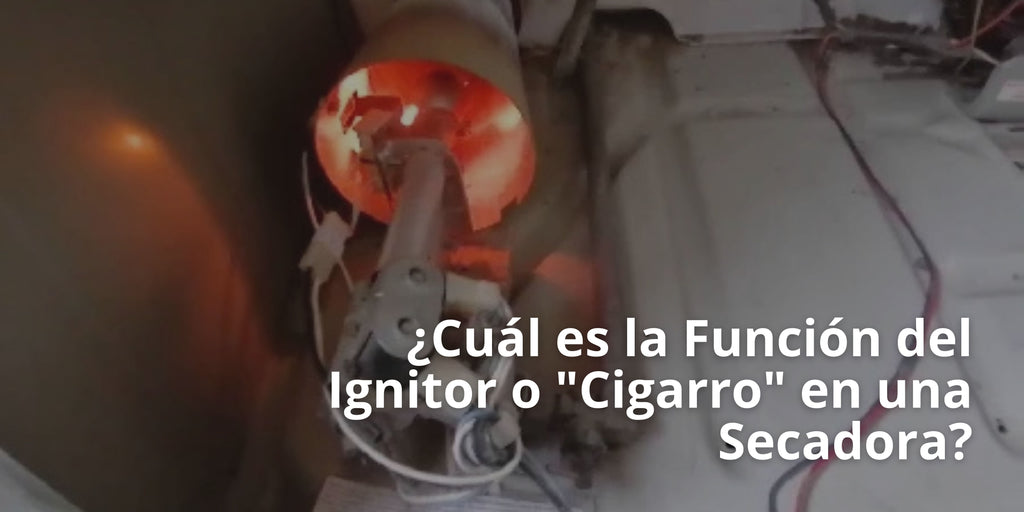 ¿Cuál es la Función del Ignitor o "Cigarro" en una Secadora?
