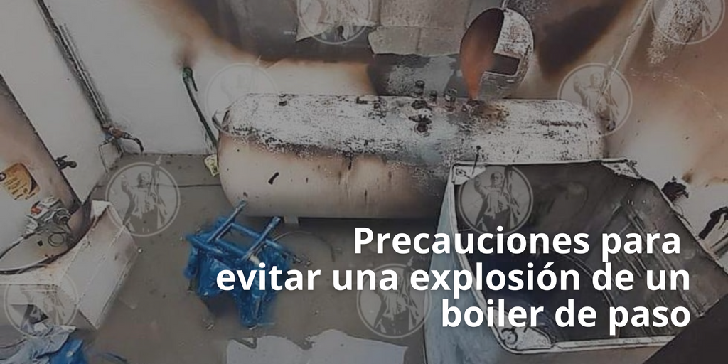 Precauciones para evitar una explosión de un boiler de paso