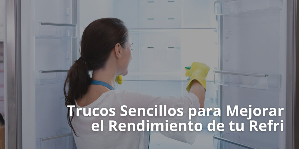 Trucos Sencillos para Mejorar el Rendimiento de tu Refri