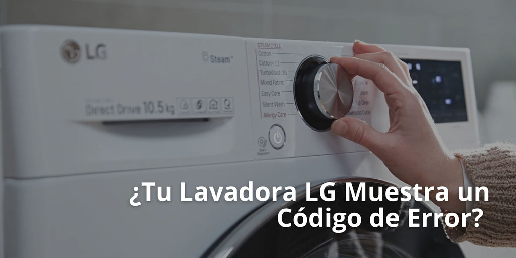 ¿Tu Lavadora LG Muestra un Código de Error?